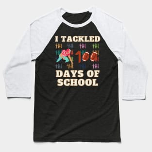 I TACKLED 100 DAYS OF SCHOOL Football 100th Day Gifts Baseball T-Shirt